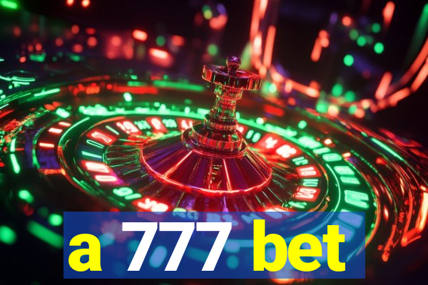 a 777 bet